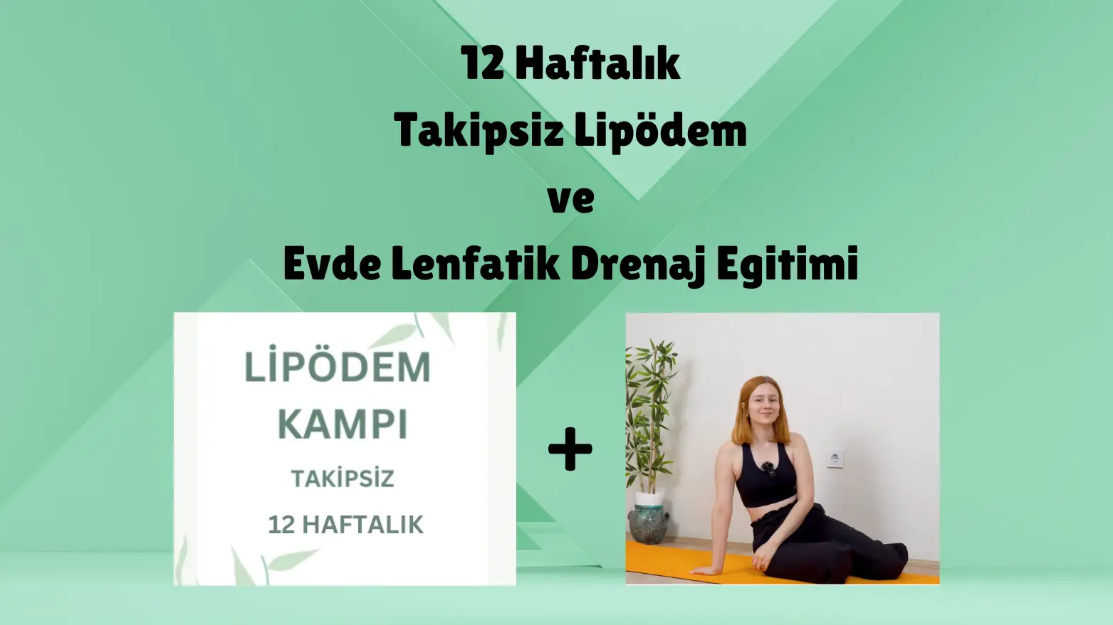 Paket-2: Takipsiz Lipödem(12 Haftalık) + Lenfatik Drenaj Eğitimi