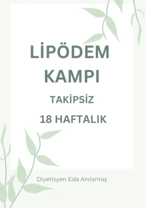 LİPÖDEM KAMPI TAKİPSİZ 18 HAFTALIK