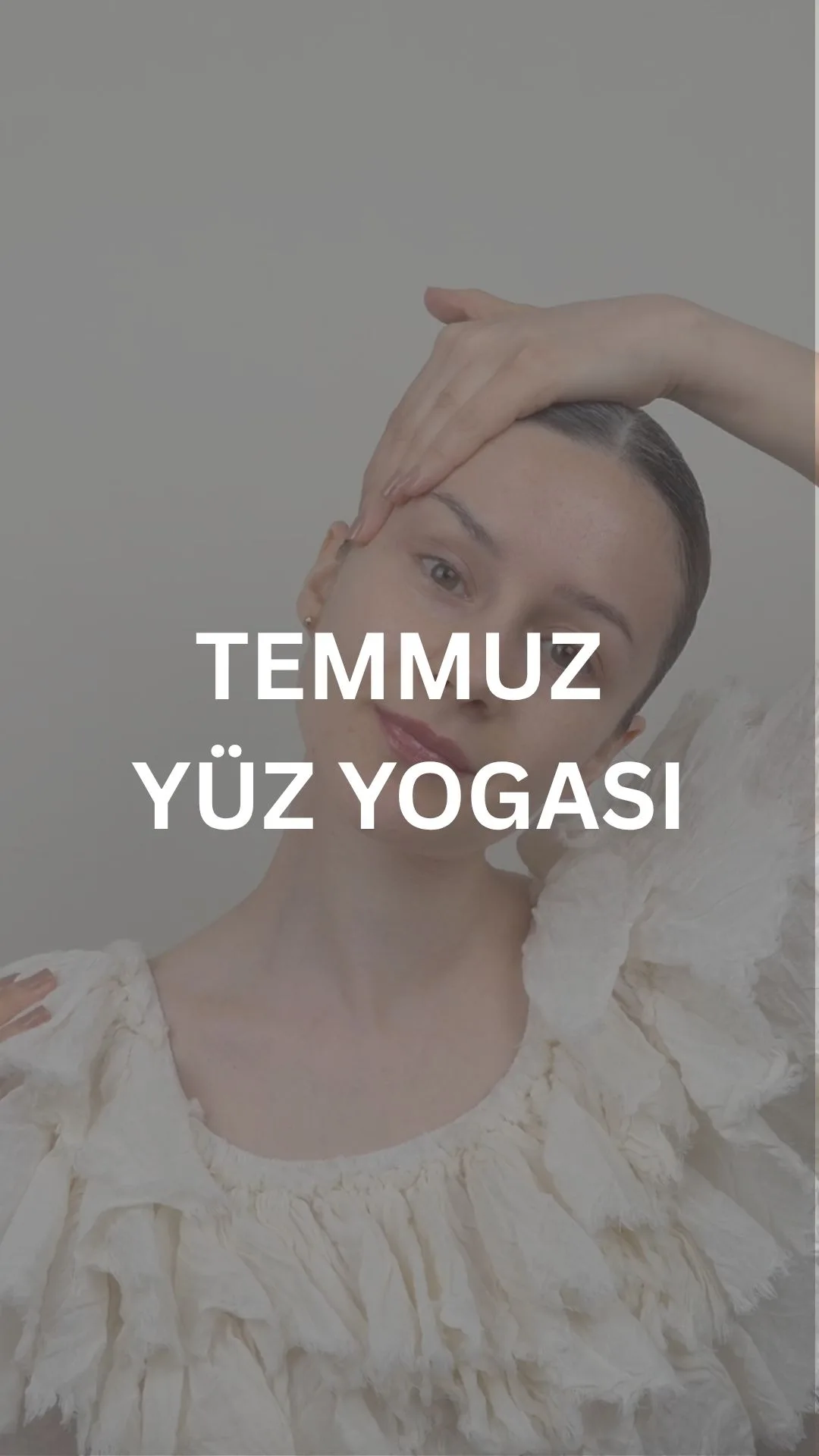 TEMMUZ YÜZ YOGASI GRUBU (6 Temmuz-29 Temmuz)