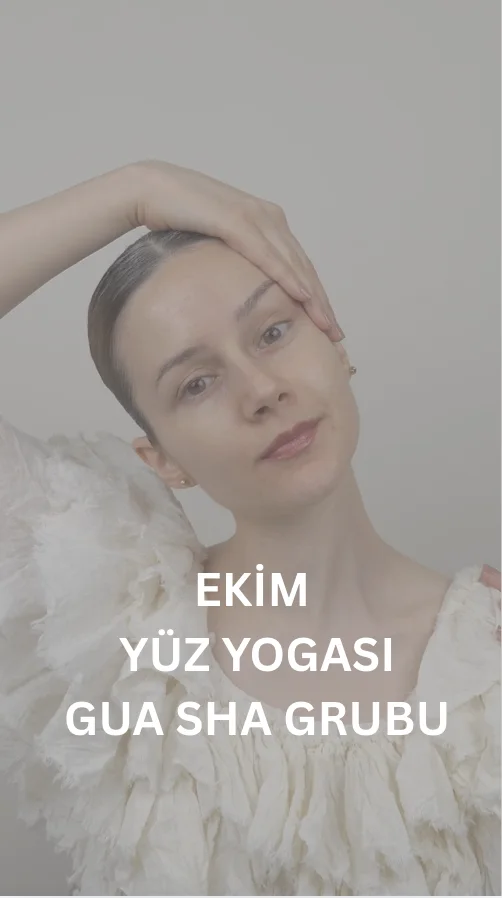 EKİM YÜZ YOGASI GRUBU (5 Ekim-28 Ekim)