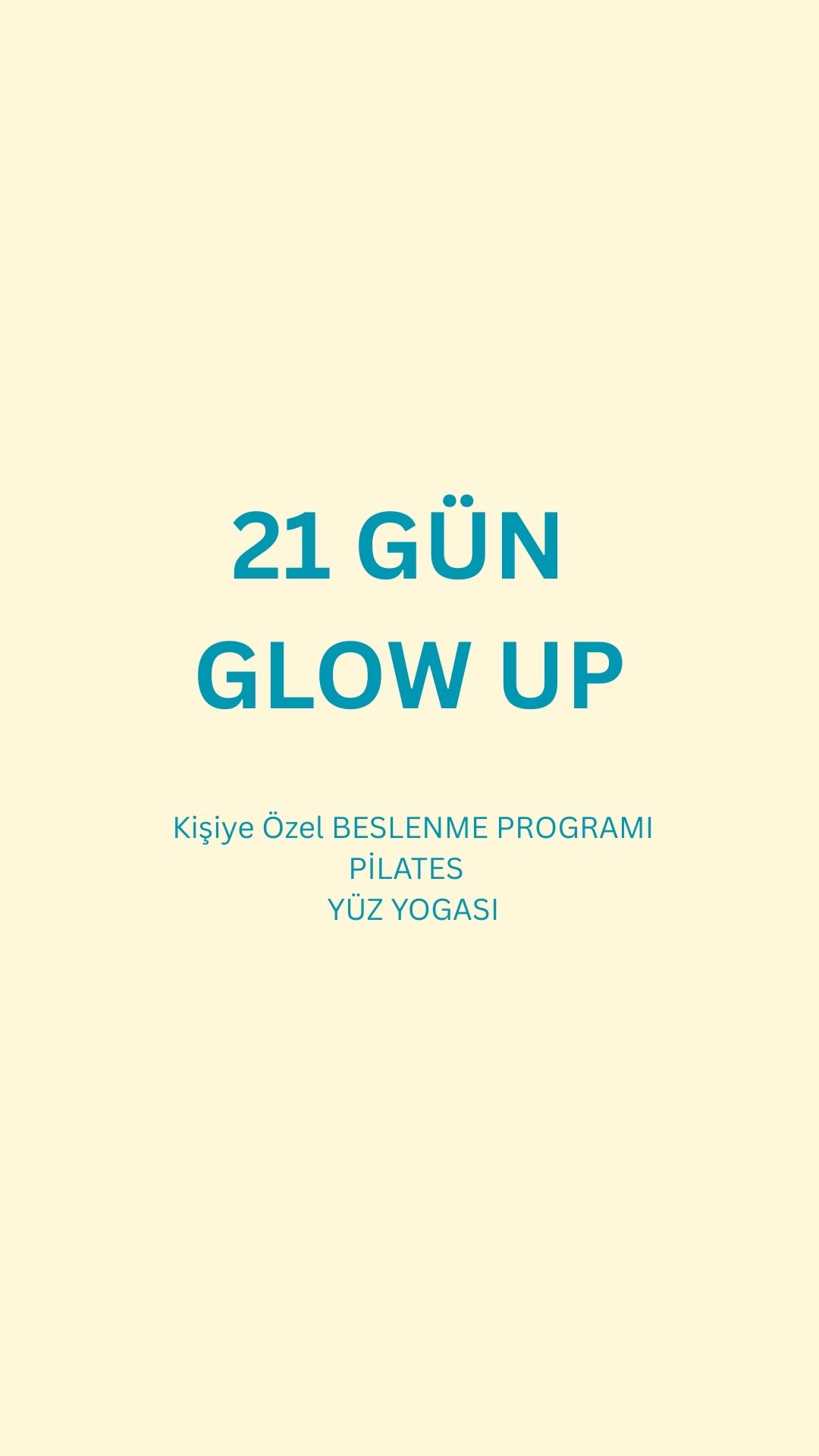 21 GÜN GLOW UP PROGRAMI (Şekersiz Beslenme- Yüz Yogası-Pilates)-Takipli