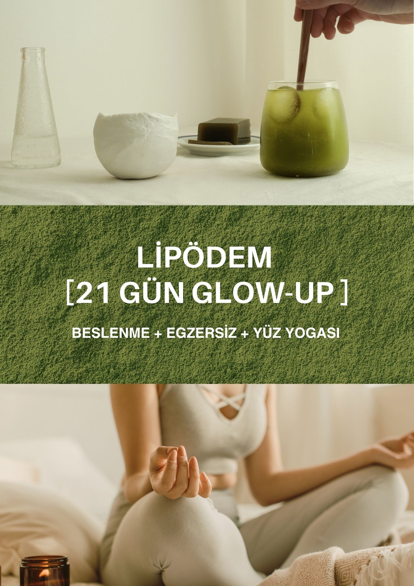 21 GÜN GLOW-UP LİPÖDEM